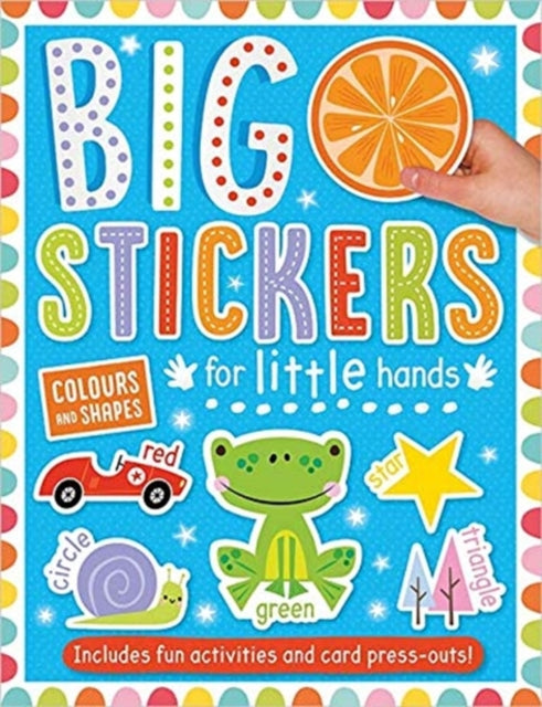 Big Stickers for Little Hands Colours and Shapes