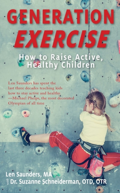 Generation Exercise: How to Raise Active, Healthy Children