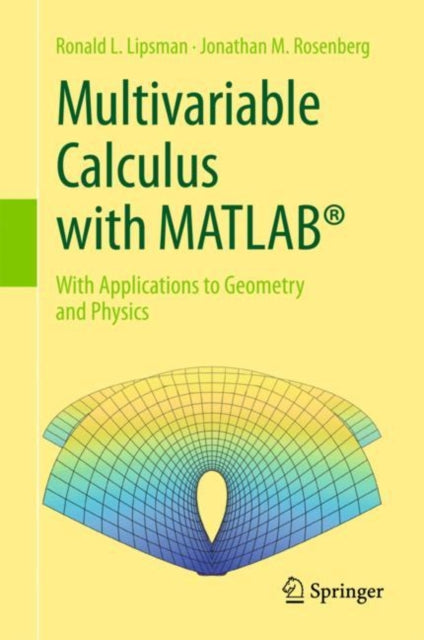Multivariable Calculus with MATLAB (R): With Applications to Geometry and Physics