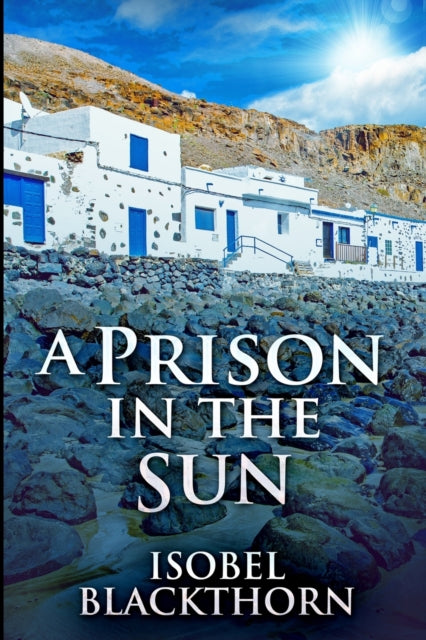 Prison In The Sun: Large Print Edition
