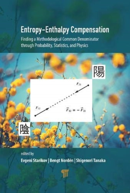 Entropy-Enthalpy Compensation: Finding a Methodological Common Denominator through Probability, Statistics, and Physics