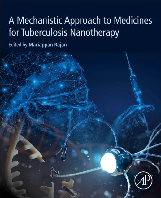 Mechanistic Approach to Medicines for Tuberculosis Nanotherapy