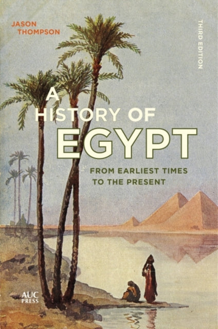 History of Egypt: From Earliest Times to the Present