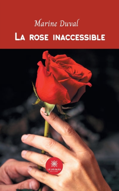 La rose inaccessible