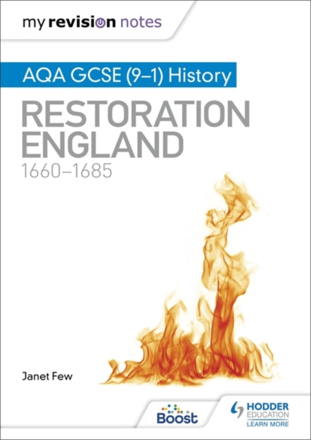 My Revision Notes: AQA GCSE (9-1) History: Restoration England, 1660-1685