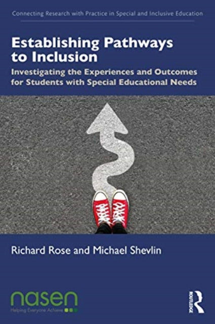 Establishing Pathways to Inclusion: Investigating the Experiences and Outcomes for Students with Special Educational Needs