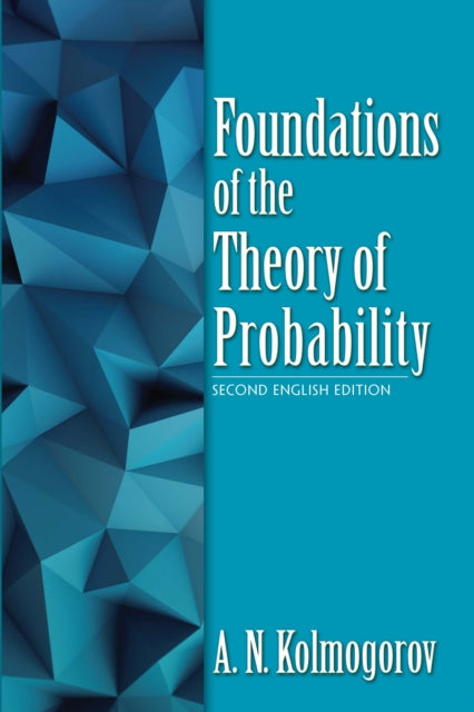 Foundations of the Theory of Probability: Second English