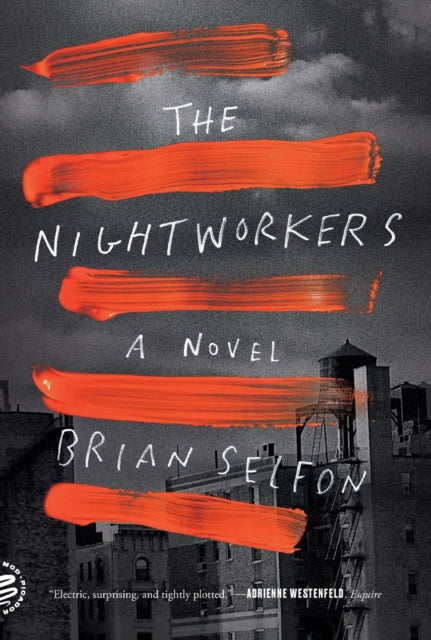 Nightworkers: A Novel