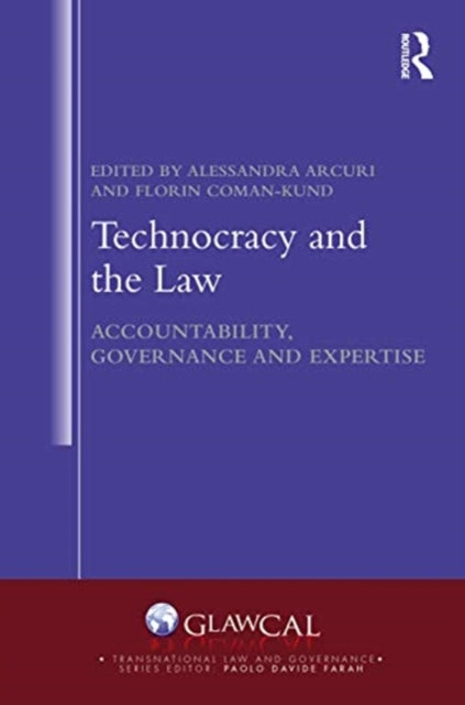 Technocracy and the Law: Accountability, Governance and Expertise