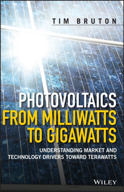 Photovoltaics from Milliwatts to Gigawatts: Understanding Market and Technology Drivers toward Terawatts