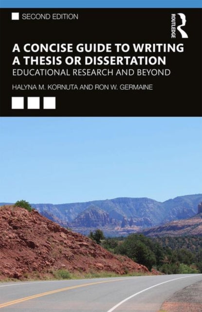 Concise Guide to Writing a Thesis or Dissertation: Educational Research and Beyond