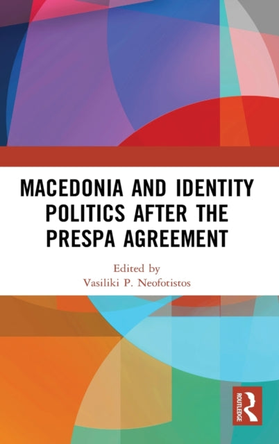 Macedonia and Identity Politics After the Prespa Agreement