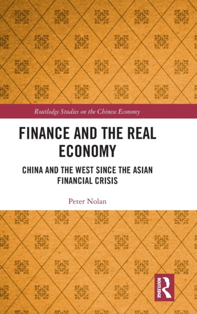 Finance and the Real Economy: China and the West since the Asian Financial Crisis