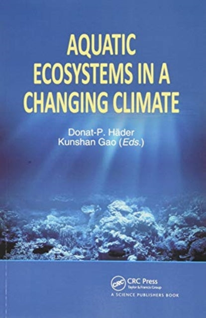 Aquatic Ecosystems in a Changing Climate