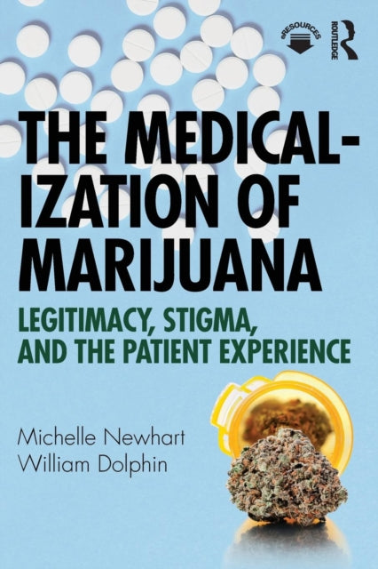 Medicalization of Marijuana: Legitimacy, Stigma, and the Patient Experience