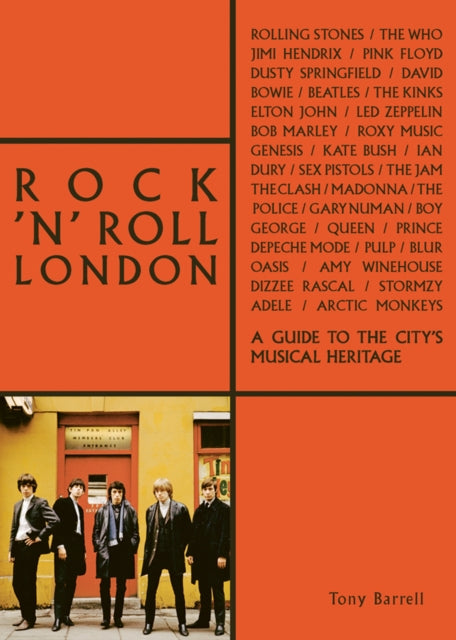 Rock 'n' Roll London: A Guide to the City's Musical Heritage