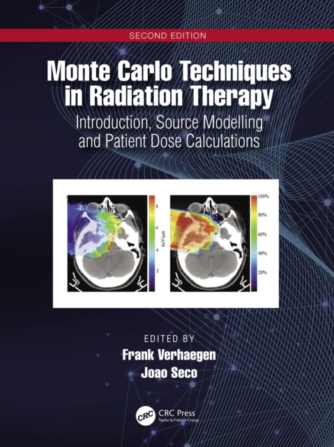 Monte Carlo Techniques in Radiation Therapy: Introduction, Source Modelling, and Patient Dose Calculations