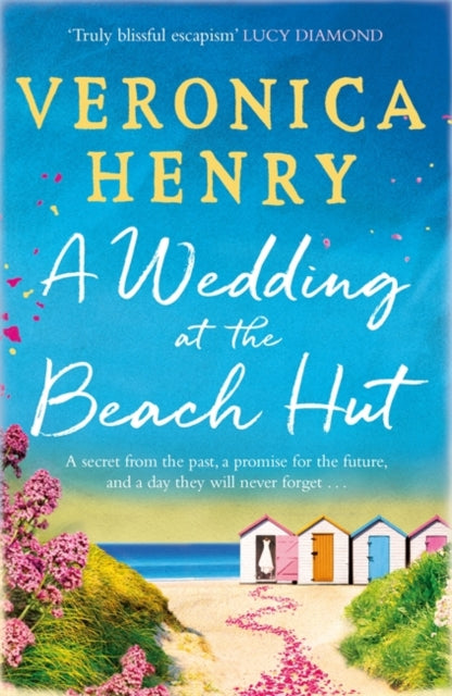 Wedding at the Beach Hut: The feel-good read of the summer from the Sunday Times top-ten bestselling author