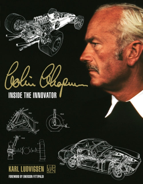 Colin Chapman: Inside the Innovator