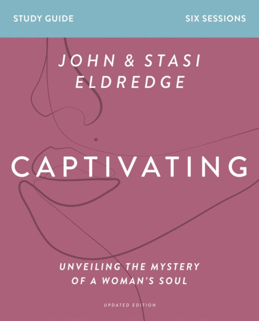 Captivating Study Guide Updated Edition: Unveiling the Mystery of a Woman's Soul