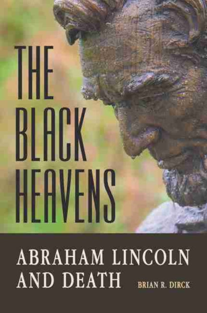 Black Heavens: Abraham Lincoln and Death