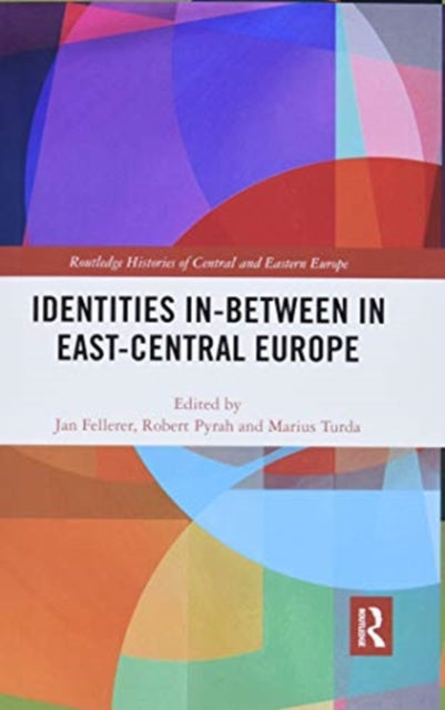 Identities In-Between in East-Central Europe