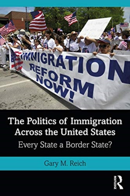 Politics of Immigration Across the United States: Every State a Border State?