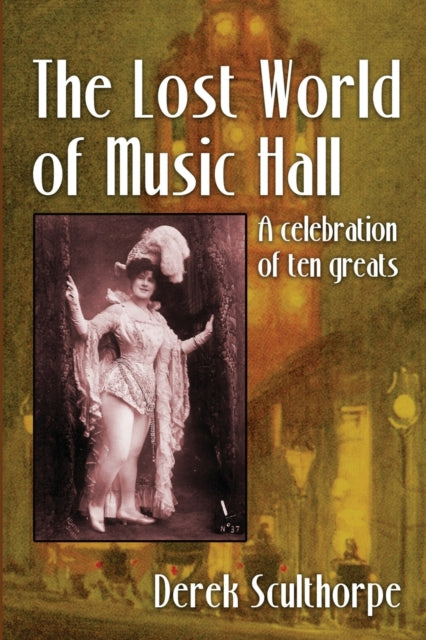 Lost World of Music Hall: A celebration of ten greats