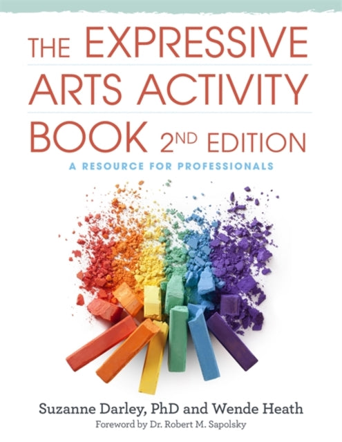 Expressive Arts Activity Book, 2nd edition: A Resource for Professionals