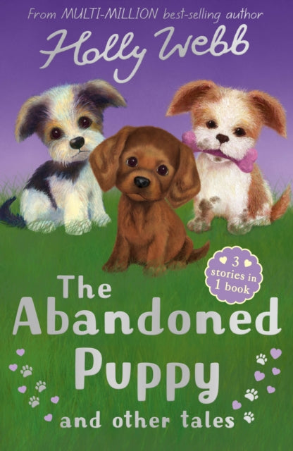 Abandoned Puppy and Other Tales: The Abandoned Puppy, The Puppy Who Was Left Behind, The Scruffy Puppy