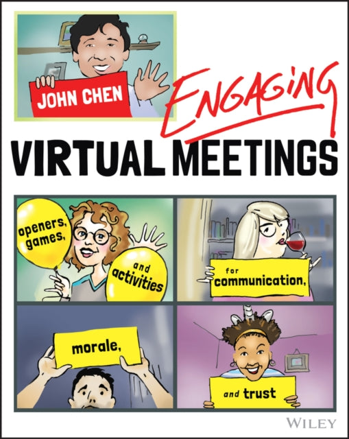 Engaging Virtual Meetings: Openers, Games, and Activities for Communication, Morale