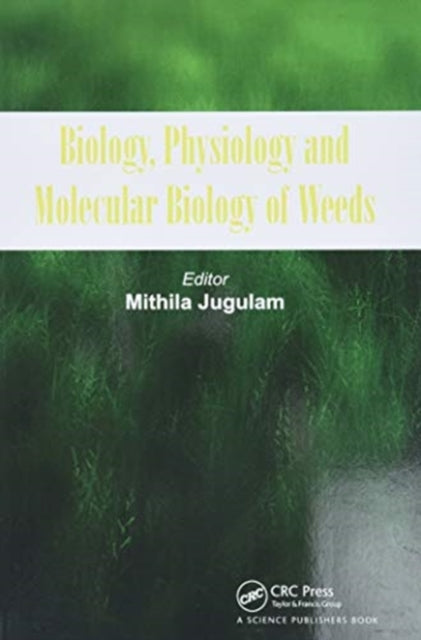 Biology, Physiology and Molecular Biology of Weeds