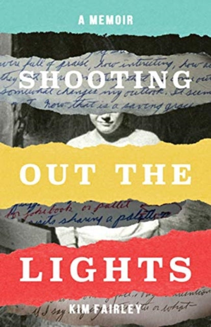 Shooting Out the Lights: A Memoir