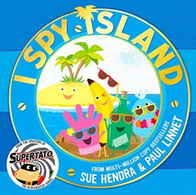 I Spy Island: the sunny, funny, brand-new series from the creators of the blockbuster Supertato books!