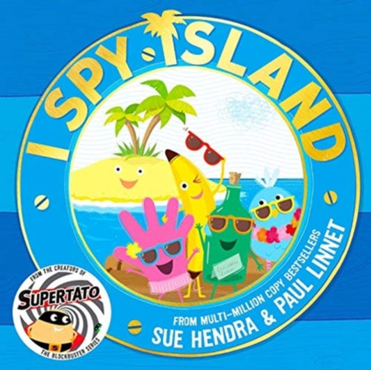 I Spy Island: the sunny, funny, brand-new series from the creators of the blockbuster Supertato books!