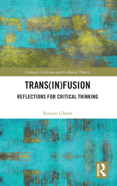 Trans(in)fusion: Reflections for Critical Thinking