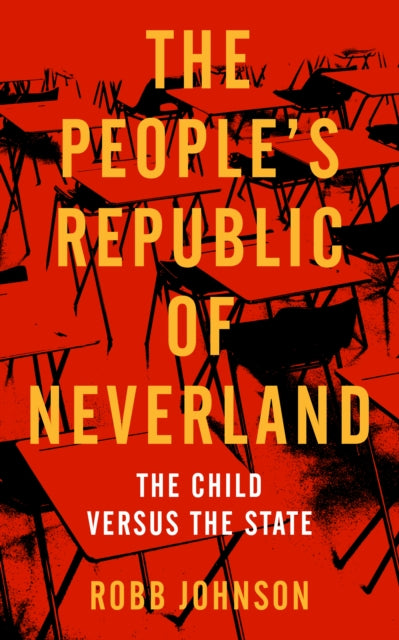 People's Republic Of Neverland: The Child versus the State