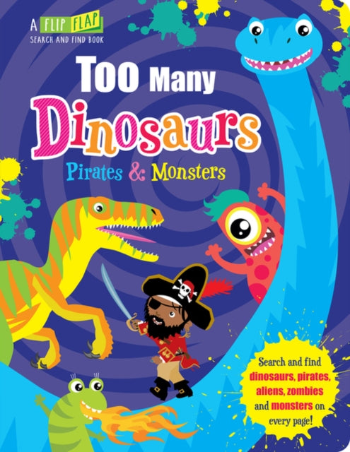 Too Many Dinosaurs, Pirates & Monsters