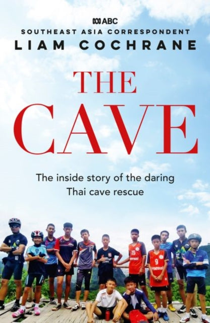 Cave: The Inside Story of the Amazing Thai Cave Rescue