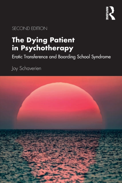 Dying Patient in Psychotherapy: Erotic Transference and Boarding School Syndrome