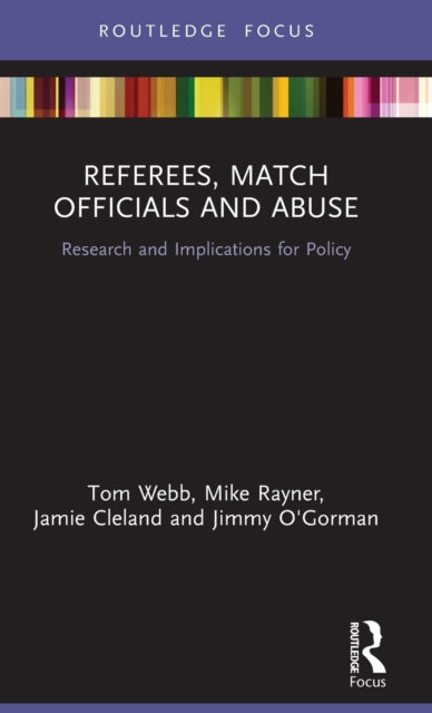 Referees, Match Officials and Abuse: Research and Implications for Policy