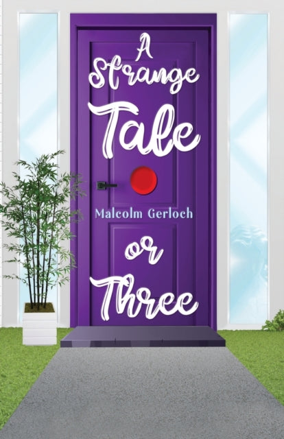 Strange Tale or Three