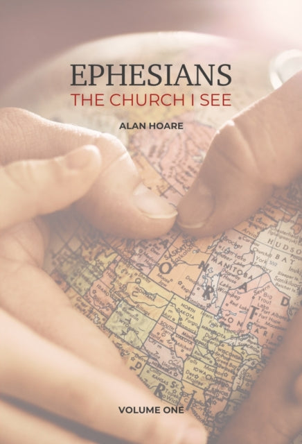 Ephesians: The Church I See: A daily study of the letter of Paul to the church at Ephesus