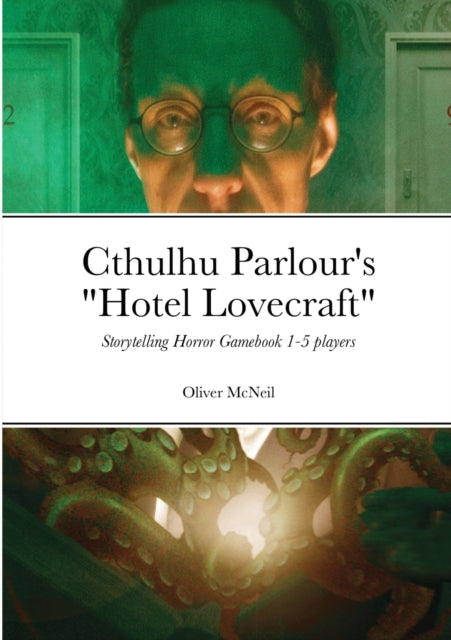Cthulhu Parlour's "Hotel Lovecraft": 1-5 player storytelling horror gamebook