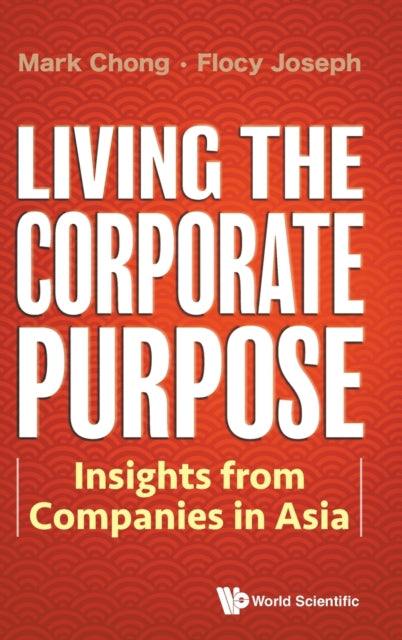 Living The Corporate Purpose: Insights From Companies In Asia