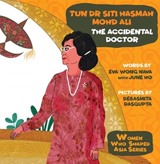 Tun Dr Siti Hasmah Mohd Ali: The Accidental Doctor