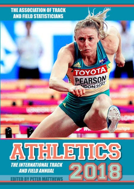 Athletics 2018: The International Track and Field Annual