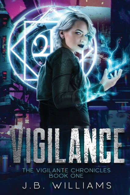Vigilante Chronicles: Book One: Vigilance
