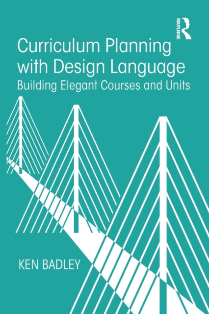 Curriculum Planning with Design Language: Building Elegant Courses and Units