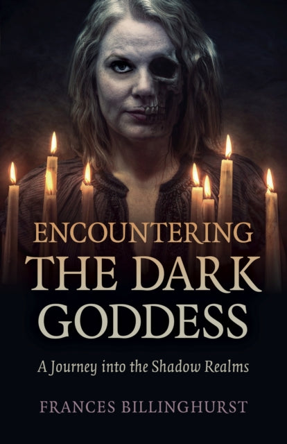 Encountering the Dark Goddess - A Journey into the Shadow Realms